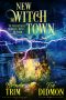 [Shrouded Nation 16] • New Witch in Town · Paranormal Women's Fiction (Supernatural Midlife Relic Hunter) (Shrouded Nation Book 16)